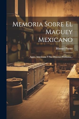 Imagen de archivo de Memoria Sobre El Maguey Mexicano a la venta por PBShop.store US