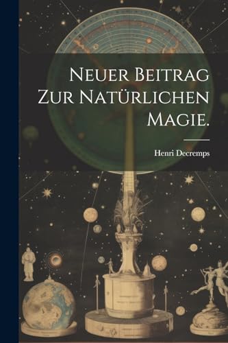 Imagen de archivo de Neuer Beitrag zur nat?rlichen Magie. a la venta por PBShop.store US
