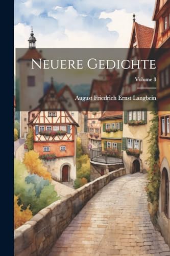 Stock image for Neuere Gedichte; Volume 3 for sale by THE SAINT BOOKSTORE