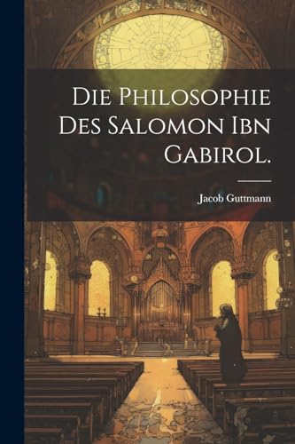 Stock image for Die Philosophie des Salomon ibn Gabirol. for sale by PBShop.store US