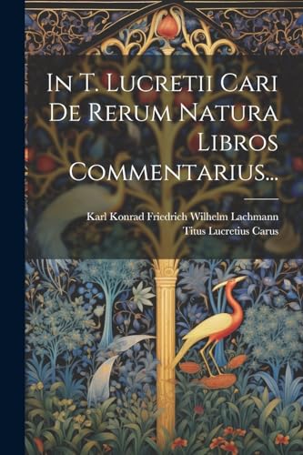Beispielbild fr In T. Lucretii Cari De Rerum Natura Libros Commentarius. zum Verkauf von THE SAINT BOOKSTORE