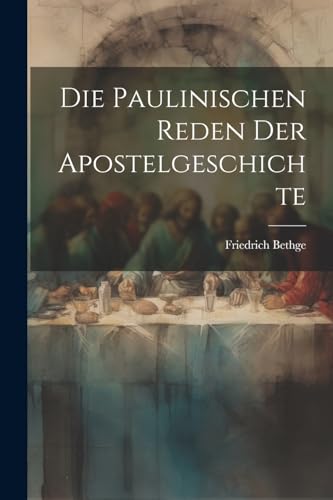 Imagen de archivo de Die Paulinischen Reden der Apostelgeschichte a la venta por PBShop.store US