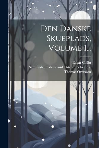 Stock image for Den Danske Skueplads, Volume 1. for sale by PBShop.store US