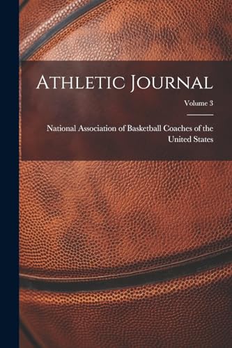 Stock image for Athletic Journal; Volume 3 for sale by THE SAINT BOOKSTORE