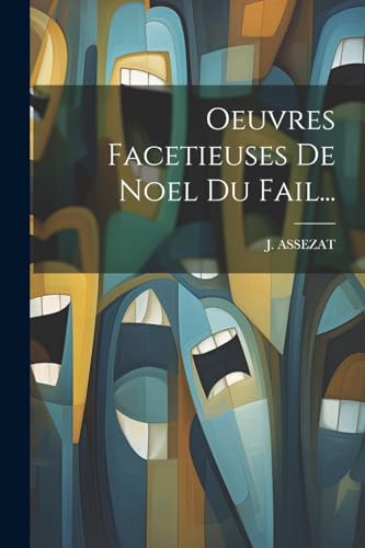 Stock image for Oeuvres Facetieuses De Noel Du Fail. for sale by PBShop.store US