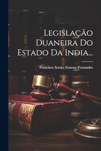 Stock image for Legislação Duaneira Do Estado Da India. for sale by THE SAINT BOOKSTORE