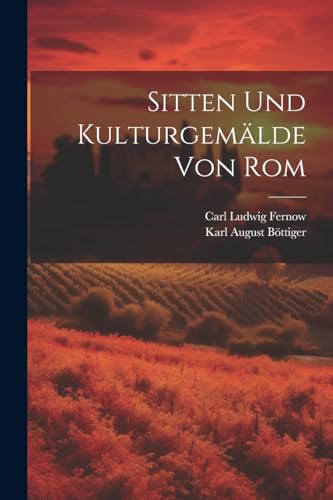 Imagen de archivo de Sitten und Kulturgem?lde von Rom a la venta por PBShop.store US