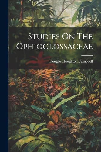 Stock image for Studies On The Ophioglossaceae for sale by PBShop.store US