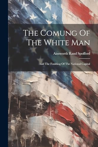 Stock image for The Comung Of The White Man for sale by PBShop.store US