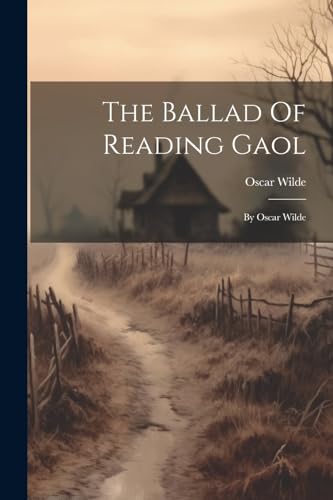 Stock image for The Ballad Of Reading Gaol: By Oscar Wilde for sale by THE SAINT BOOKSTORE