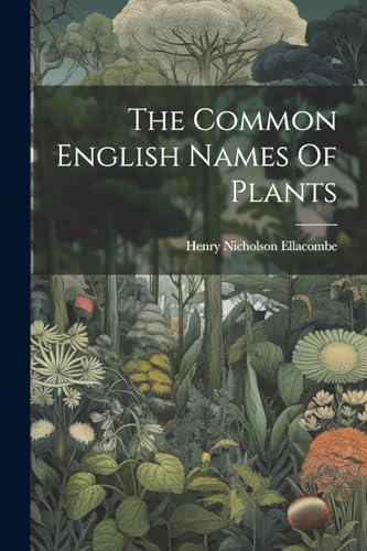 Imagen de archivo de The Common English Names Of Plants a la venta por THE SAINT BOOKSTORE