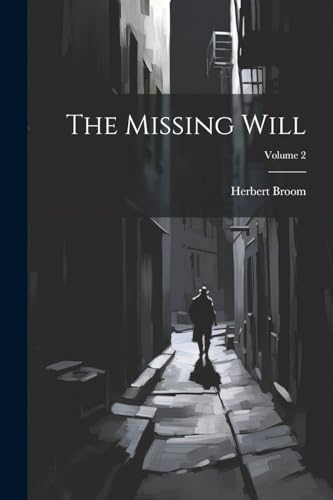 Stock image for The Missing Will; Volume 2 for sale by PBShop.store US