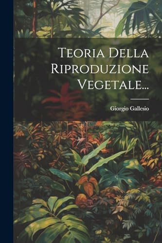 Imagen de archivo de Teoria Della Riproduzione Vegetale. a la venta por GreatBookPrices