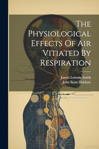 Beispielbild fr The Physiological Effects Of Air Vitiated By Respiration zum Verkauf von PBShop.store US