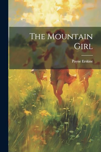 Beispielbild fr The Mountain Girl zum Verkauf von PBShop.store US