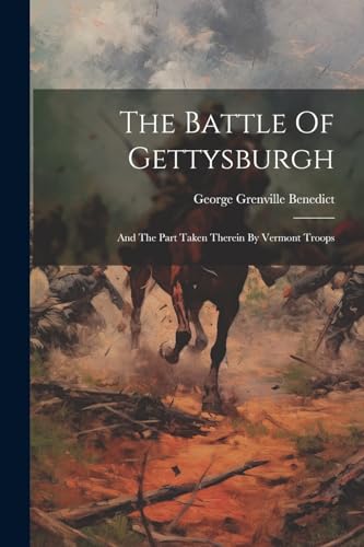 9781022340114: The Battle Of Gettysburgh: And The Part Taken Therein By Vermont Troops