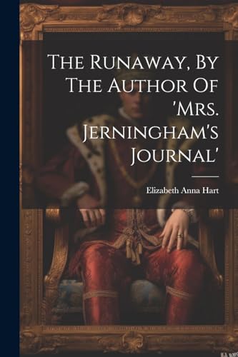 Beispielbild fr The Runaway, By The Author Of 'mrs. Jerningham's Journal' zum Verkauf von PBShop.store US