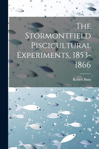 Stock image for The Stormontfield Piscicultural Experiments, 1853-1866 for sale by PBShop.store US