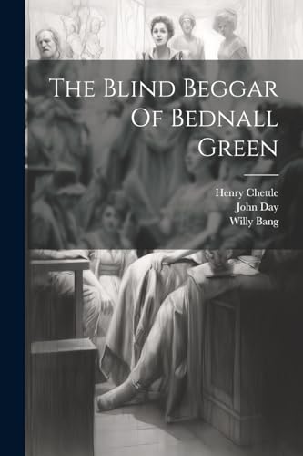 Stock image for The Blind Beggar Of Bednall Green for sale by PBShop.store US
