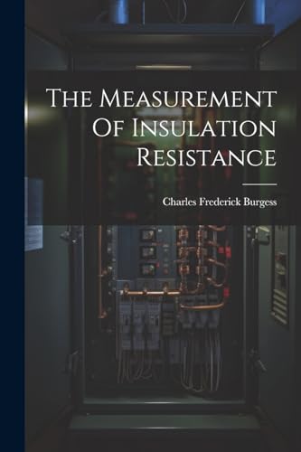 Stock image for The Measurement Of Insulation Resistance for sale by PBShop.store US