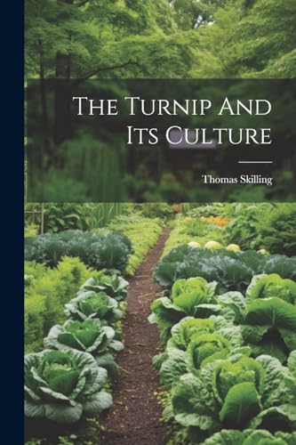 Imagen de archivo de The Turnip And Its Culture a la venta por PBShop.store US