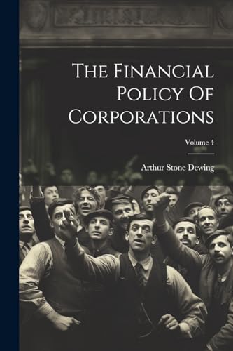 Imagen de archivo de The Financial Policy Of Corporations; Volume 4 a la venta por PBShop.store US