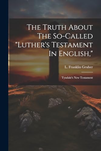 Stock image for The Truth About The So-called "luther's Testament In English," for sale by PBShop.store US