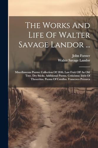 Beispielbild fr The Works And Life Of Walter Savage Landor . zum Verkauf von PBShop.store US