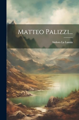 Stock image for Matteo Palizzi. for sale by PBShop.store US