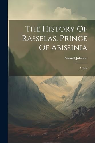 Stock image for The History Of Rasselas, Prince Of Abissinia for sale by PBShop.store US