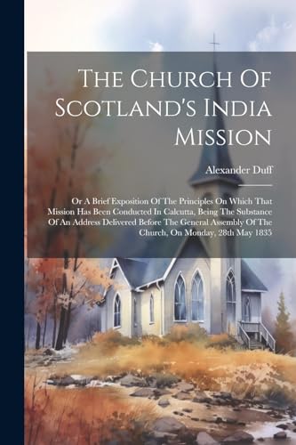 Imagen de archivo de The Church Of Scotland's India Mission a la venta por PBShop.store US