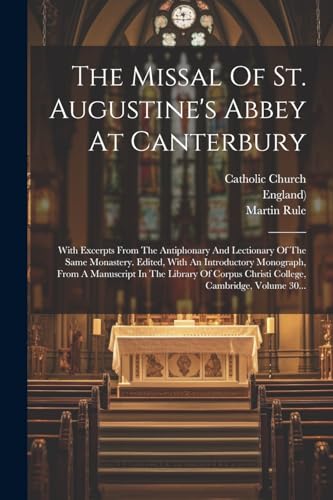 Stock image for The Missal Of St. Augustine's Abbey At Canterbury for sale by PBShop.store US