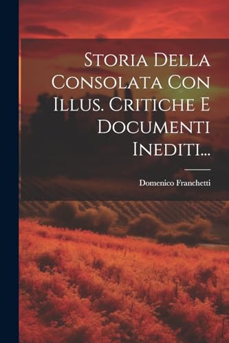 Stock image for Storia Della Consolata Con Illus. Critiche E Documenti Inediti. for sale by PBShop.store US