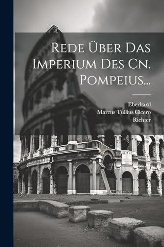 Stock image for Rede ?ber Das Imperium Des Cn. Pompeius. for sale by PBShop.store US