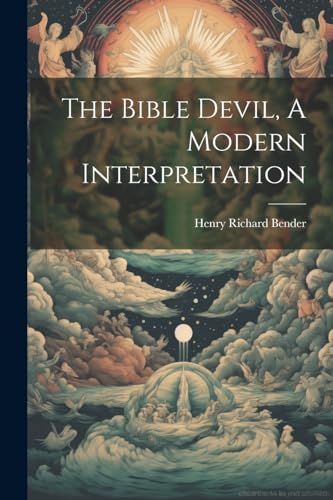 Beispielbild fr The Bible Devil, A Modern Interpretation zum Verkauf von PBShop.store US