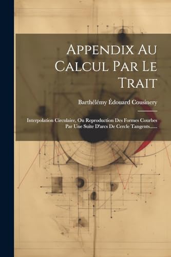 Stock image for Appendix Au Calcul Par Le Trait for sale by PBShop.store US