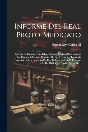 Imagen de archivo de Informe Del Real Proto-medicato a la venta por PBShop.store US