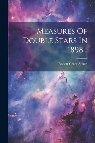Beispielbild fr Measures Of Double Stars In 1898. zum Verkauf von PBShop.store US