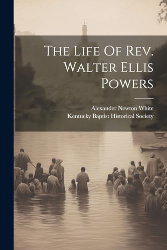 Imagen de archivo de The Life Of Rev. Walter Ellis Powers a la venta por PBShop.store US