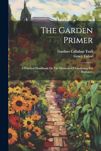 Beispielbild fr The Garden Primer zum Verkauf von PBShop.store US