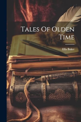 Beispielbild fr Tales Of Olden Time zum Verkauf von PBShop.store US