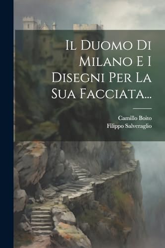 Stock image for Il Duomo Di Milano E I Disegni Per La Sua Facciata. for sale by PBShop.store US