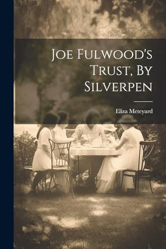 Imagen de archivo de Joe Fulwood's Trust, By Silverpen a la venta por PBShop.store US