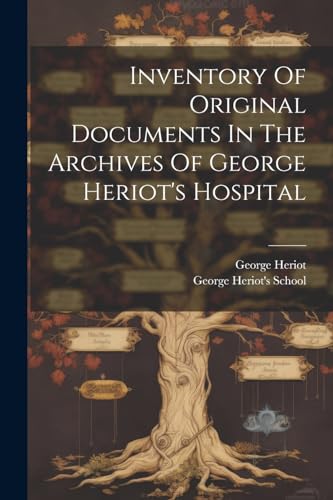 Stock image for Inventory Of Original Documents In The Archives Of George Heriot's Hospital for sale by PBShop.store US