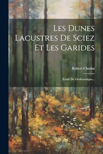 Stock image for Les Dunes Lacustres De Sciez Et Les Garides for sale by PBShop.store US