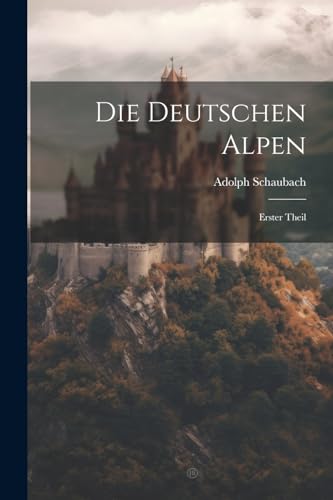 Stock image for Die Deutschen Alpen for sale by PBShop.store US