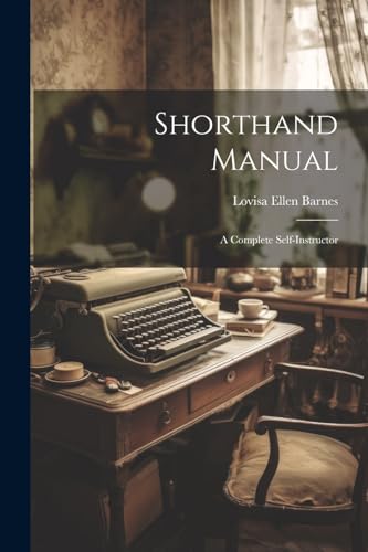 Stock image for Shorthand Manual: A Complete Self-instructor for sale by GreatBookPrices