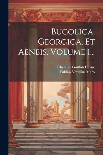 Stock image for Bucolica, Georgica, Et Aeneis, Volume 1. for sale by PBShop.store US