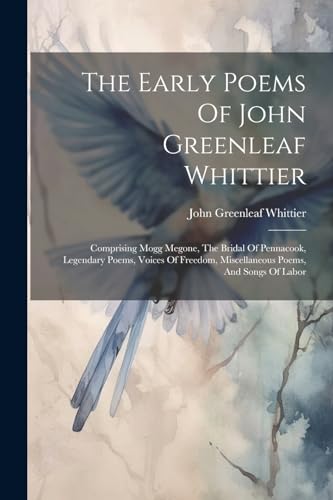 Imagen de archivo de The Early Poems Of John Greenleaf Whittier a la venta por PBShop.store US