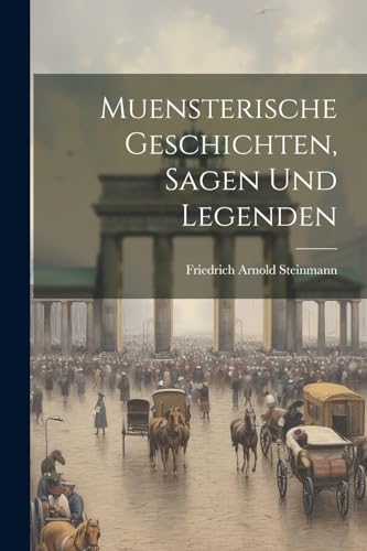 Stock image for Muensterische Geschichten, Sagen und Legenden for sale by PBShop.store US